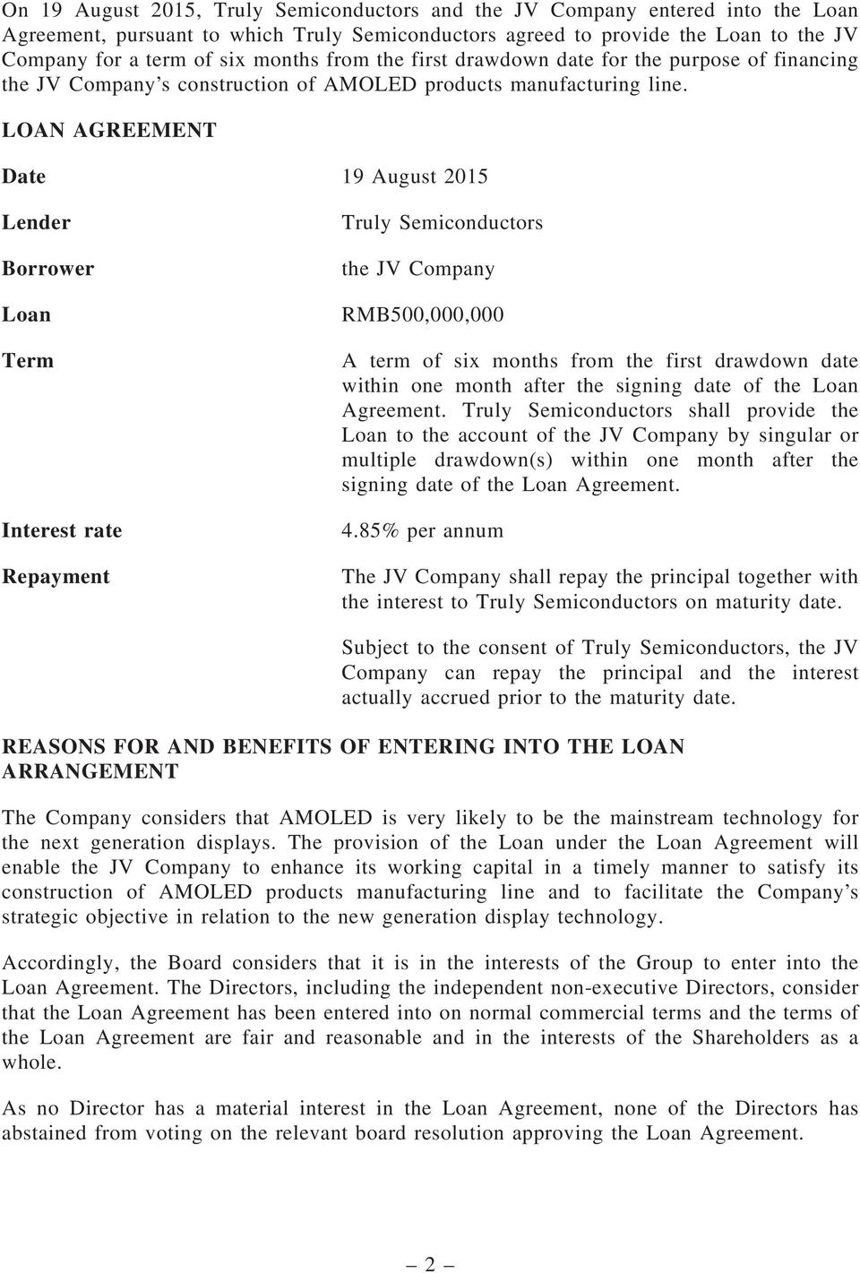 Date 19 August 2015 Lender Borrower Loan Term Interest rate Repayment Truly Semiconductors the JV Company RMB500,000,000 A term of six months from the first drawdown date within one month after the