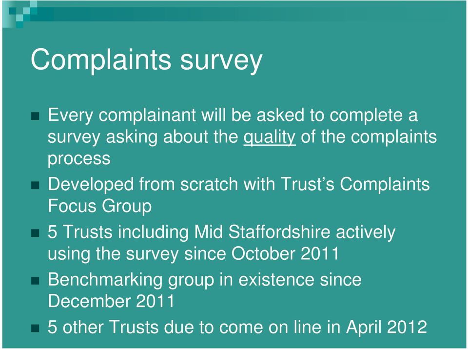 Group 5 Trusts including Mid Staffordshire actively using the survey since October 2011