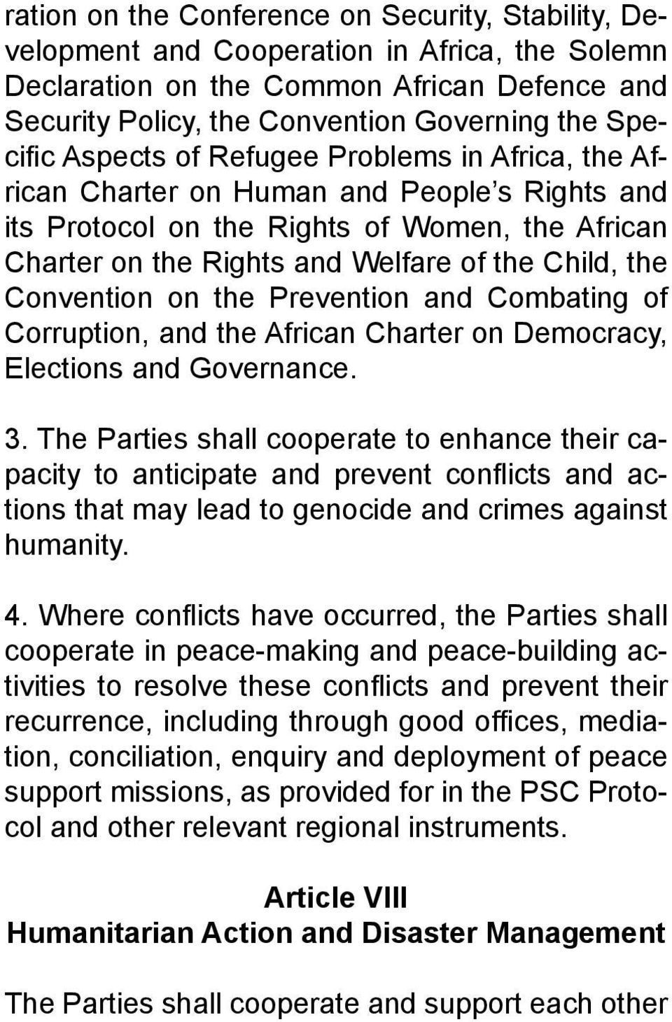 Convention on the Prevention and Combating of Corruption, and the African Charter on Democracy, Elections and Governance. 3.