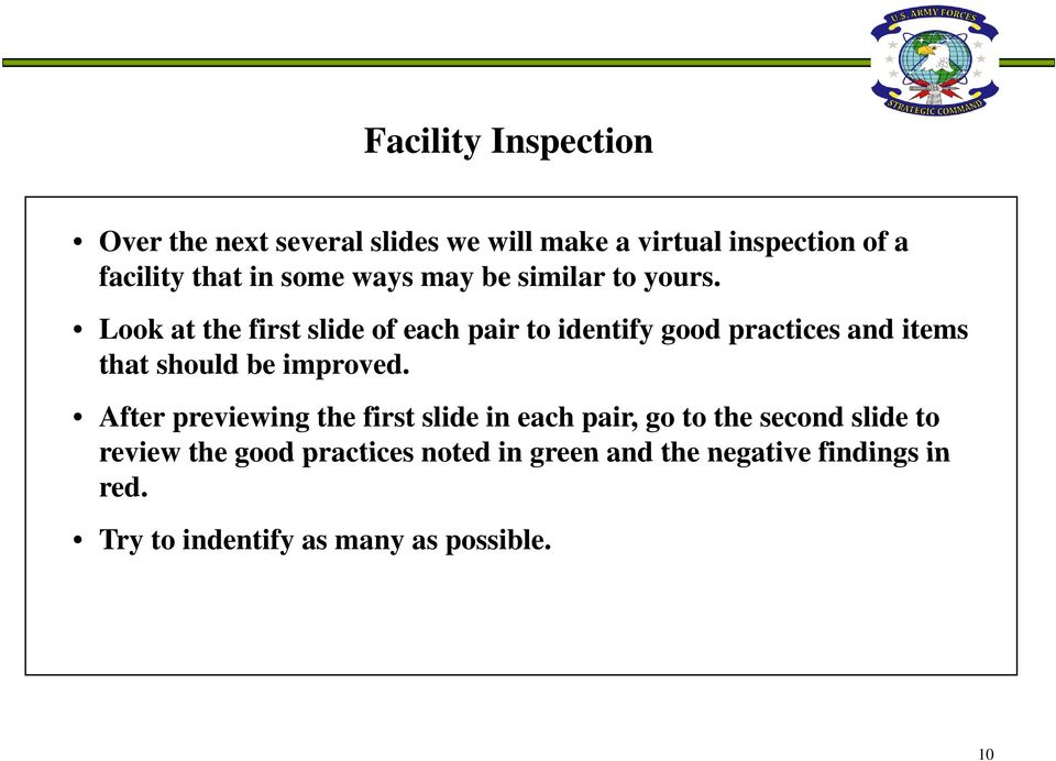 Look at the first slide of each pair to identify ygood practices and items that should be improved.