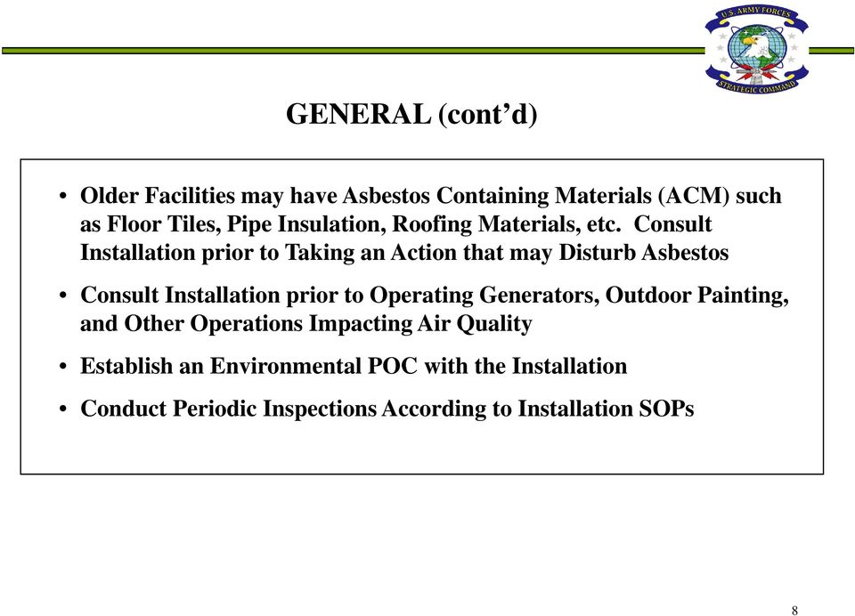 Consult Installation prior to Taking an Action that may Disturb Asbestos Consult Installation prior to