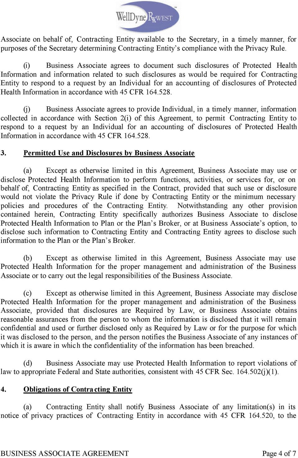 request by an Individual for an accounting of disclosures of Protected Health Information in accordance with 45 CFR 164.528.