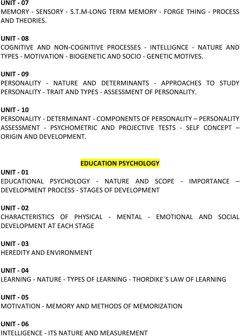 PERSONALITY - NATURE AND DETERMINANTS - APPROACHES TO STUDY PERSONALITY - TRAIT AND TYPES - ASSESSMENT OF PERSONALITY.