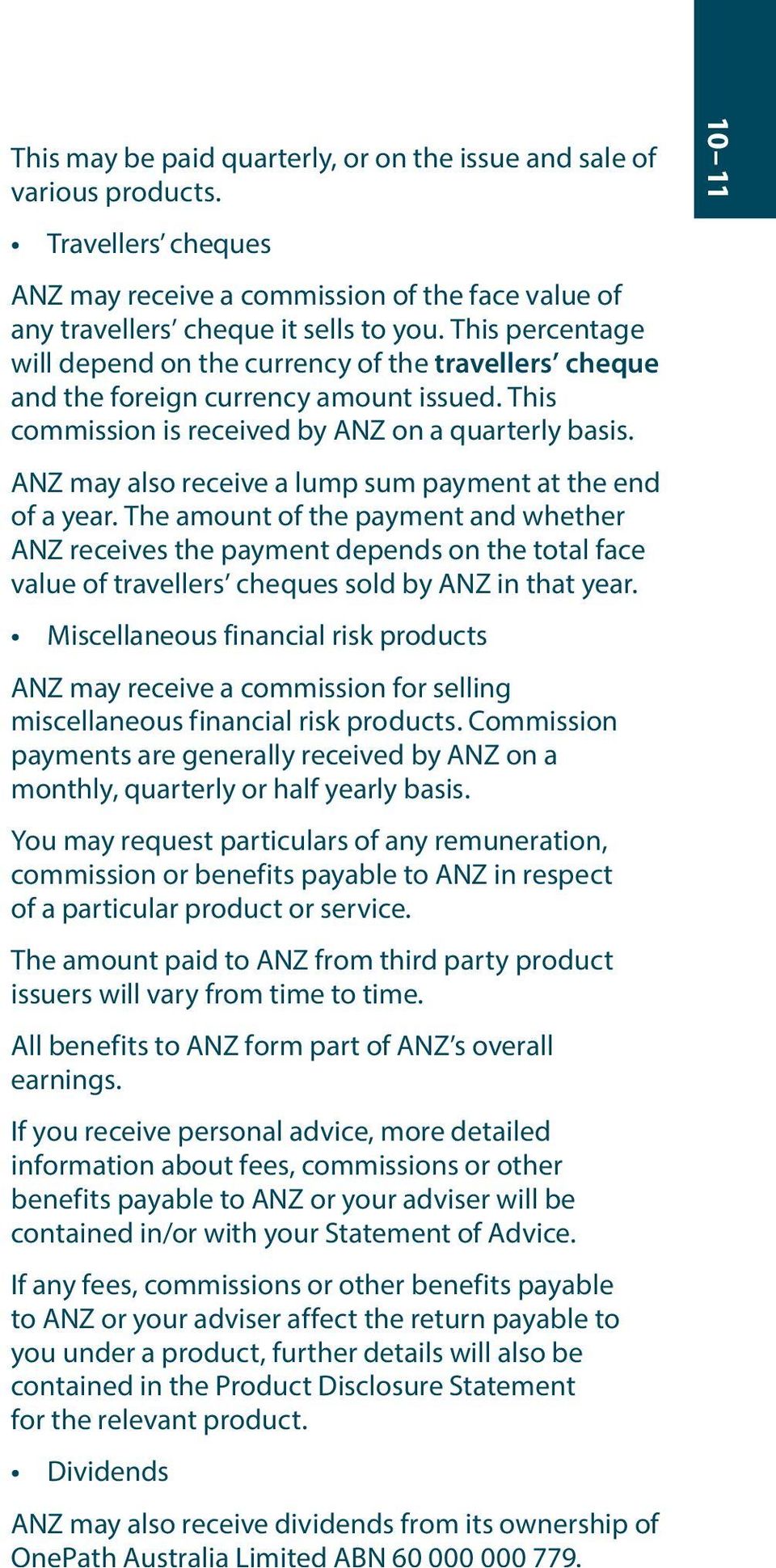 ANZ may also receive a lump sum payment at the end of a year.
