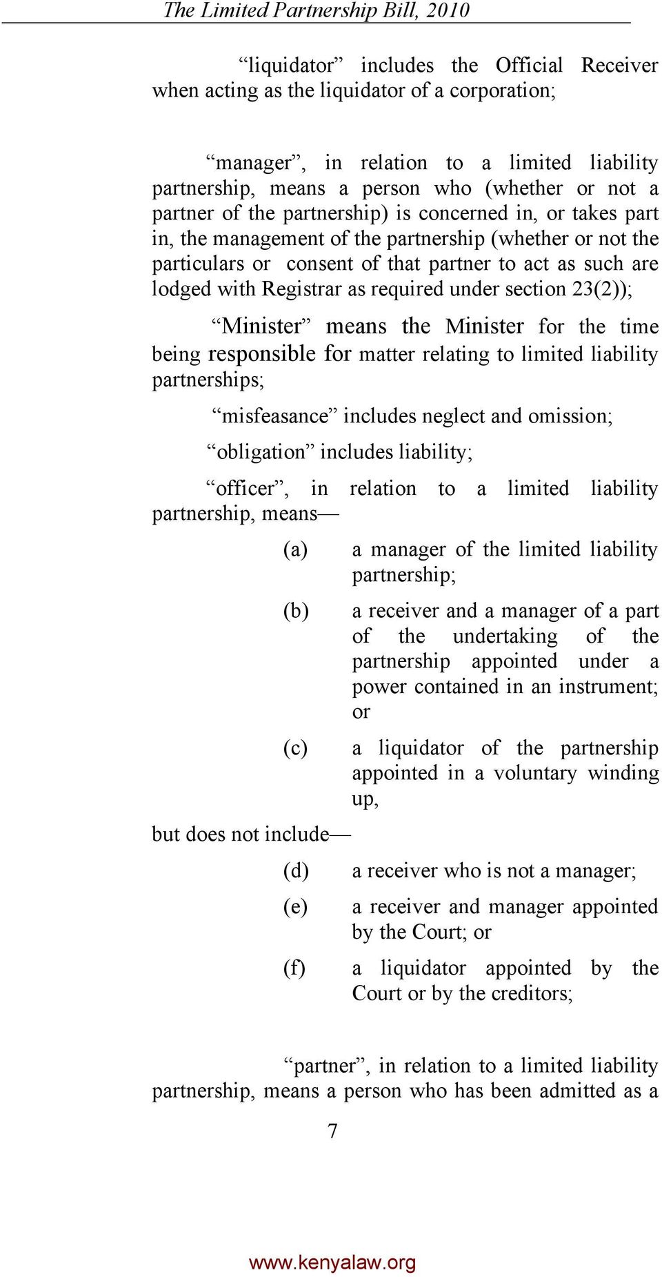 section 23(2)); Minister means the Minister for the time being responsible for matter relating to limited liability partnerships; misfeasance includes neglect and omission; obligation includes