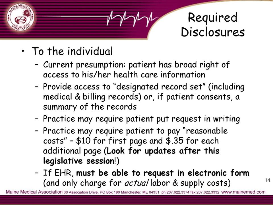 patient put request in writing Practice may require patient to pay reasonable costs $10 for first page and $.