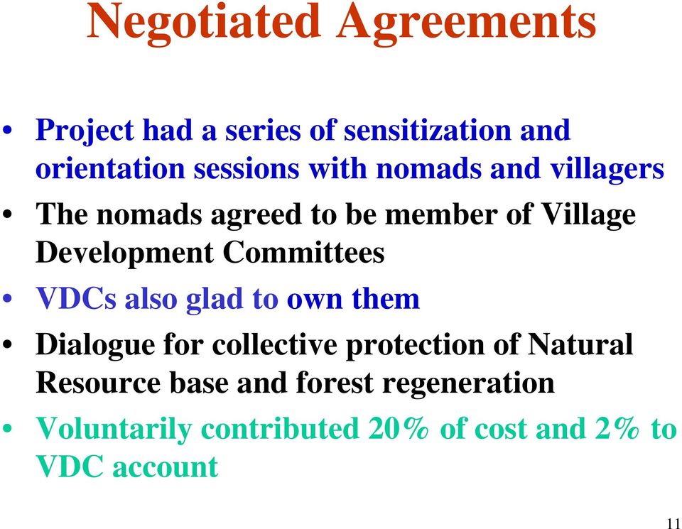 Committees VDCs also glad to own them Dialogue for collective protection of Natural