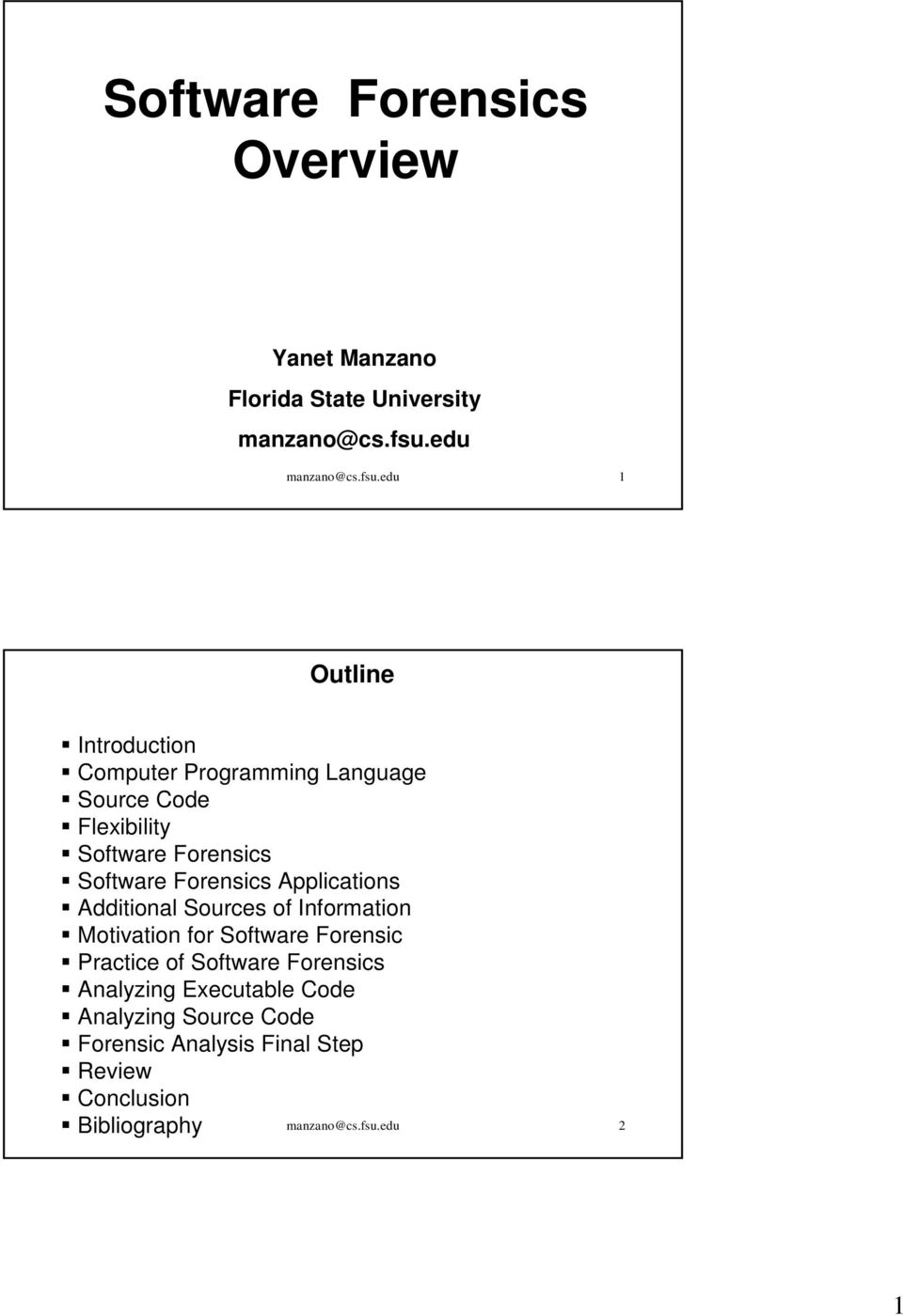 edu 1 Outline Introduction Computer Programming Language Source Code Flexibility Software Forensics Software