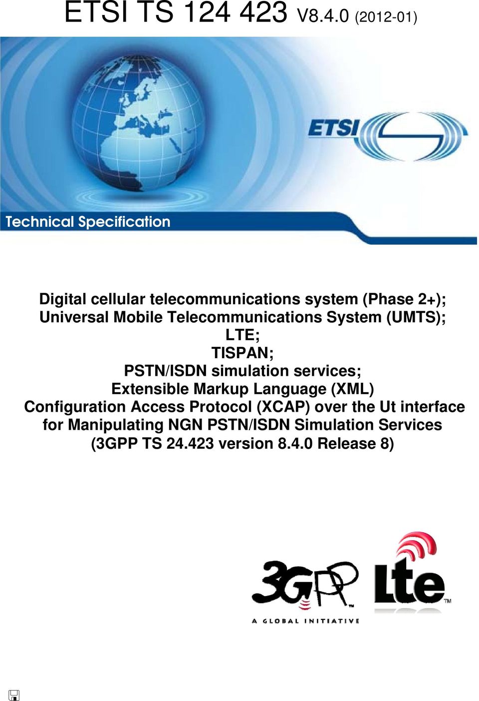 2+); Universal Mobile Telecommunications System (UMTS); LTE; TISPAN; PSTN/ISDN simulation