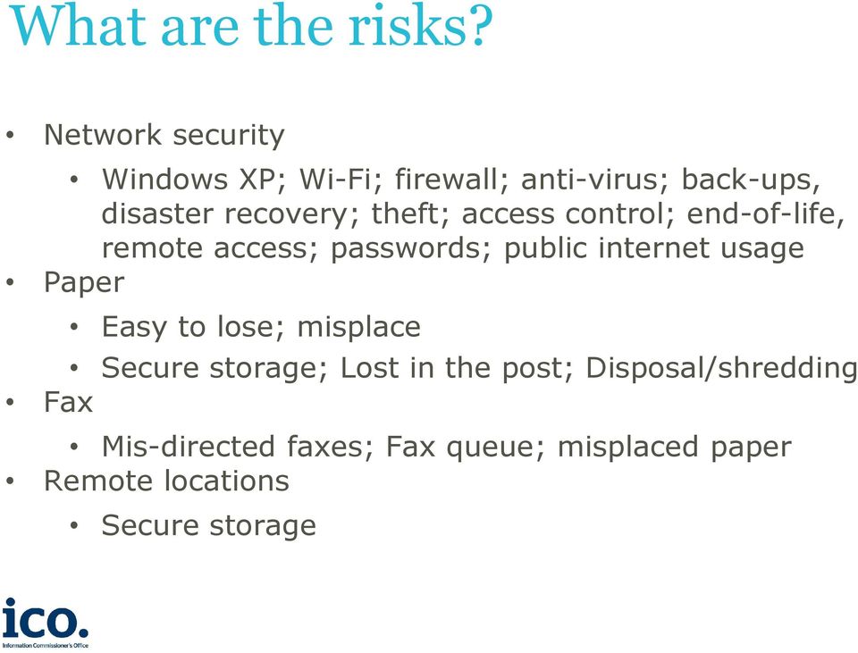 theft; access control; end-of-life, remote access; passwords; public internet usage