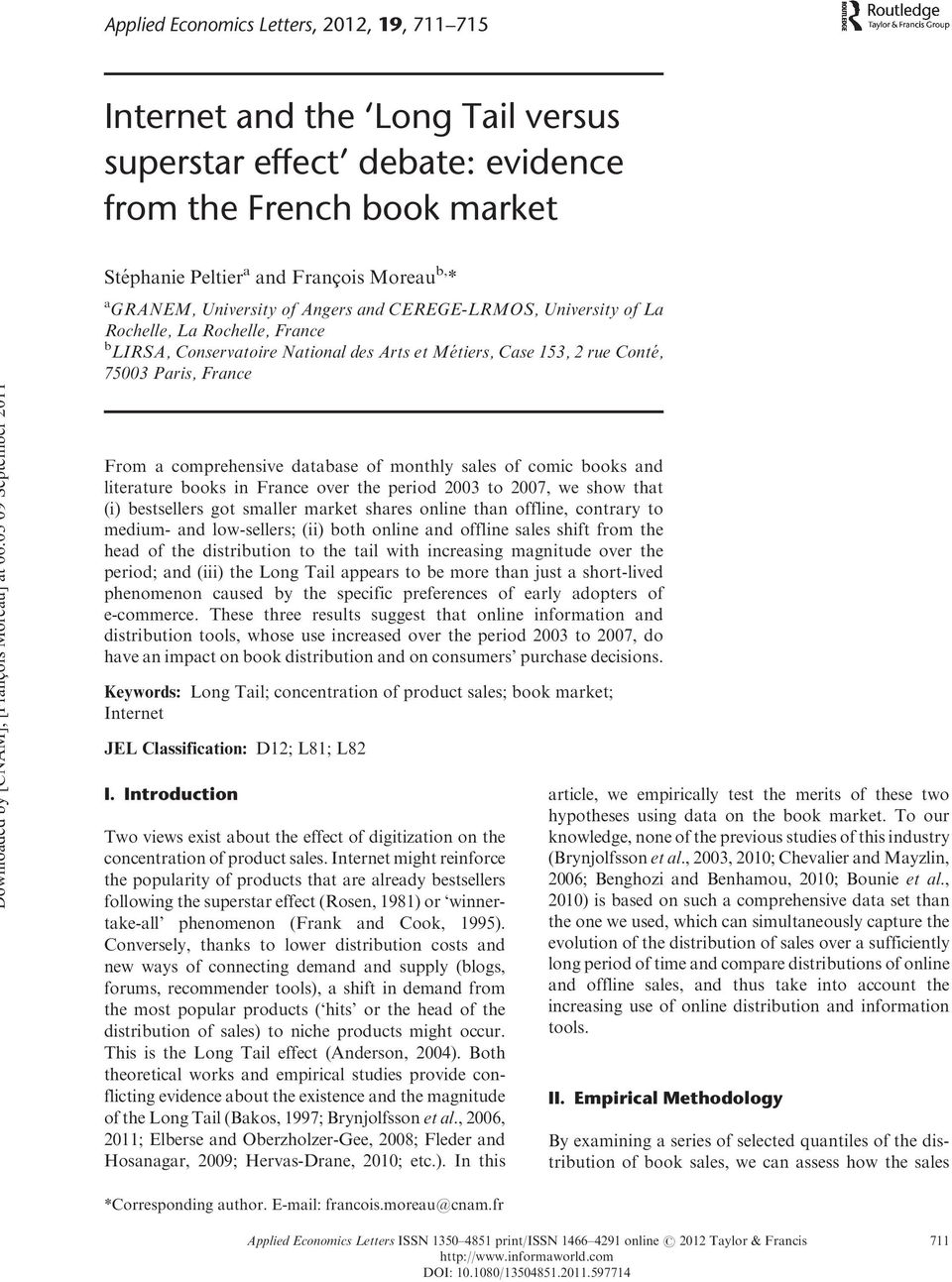comprehensive database of monthly sales of comic books and literature books in France over the period 2003 to 2007, we show that (i) bestsellers got smaller market shares online than offline,
