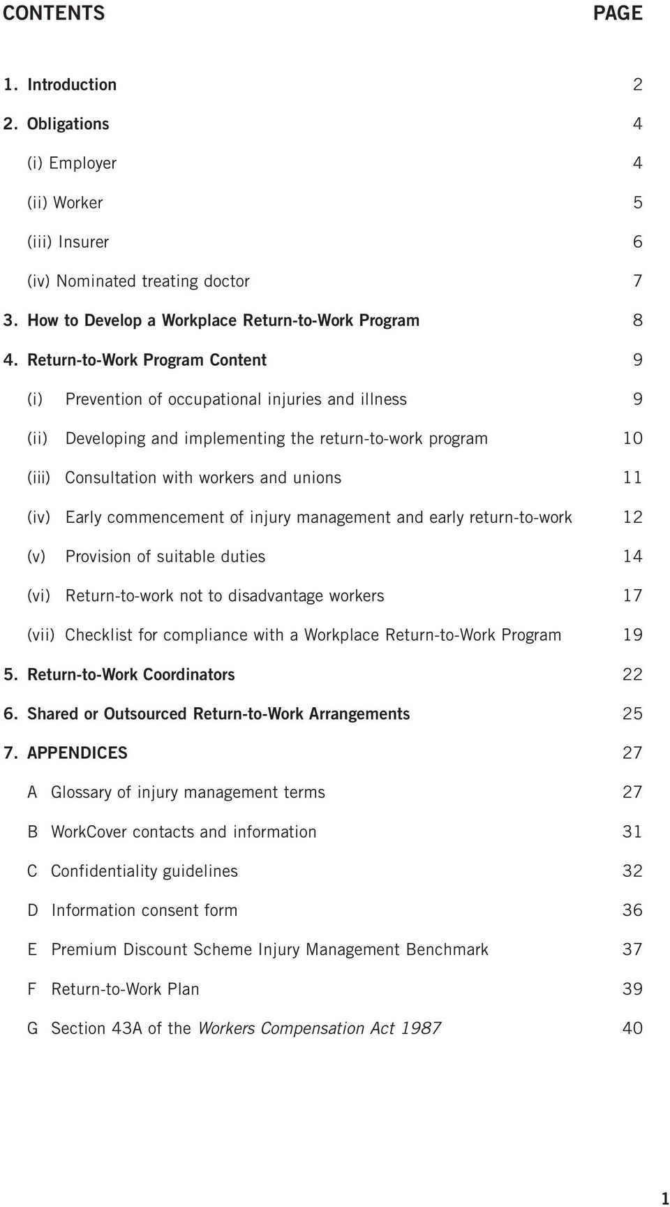(iv) Early commencement of injury management and early return-to-work 12 (v) Provision of suitable duties 14 (vi) Return-to-work not to disadvantage workers 17 (vii) Checklist for compliance with a