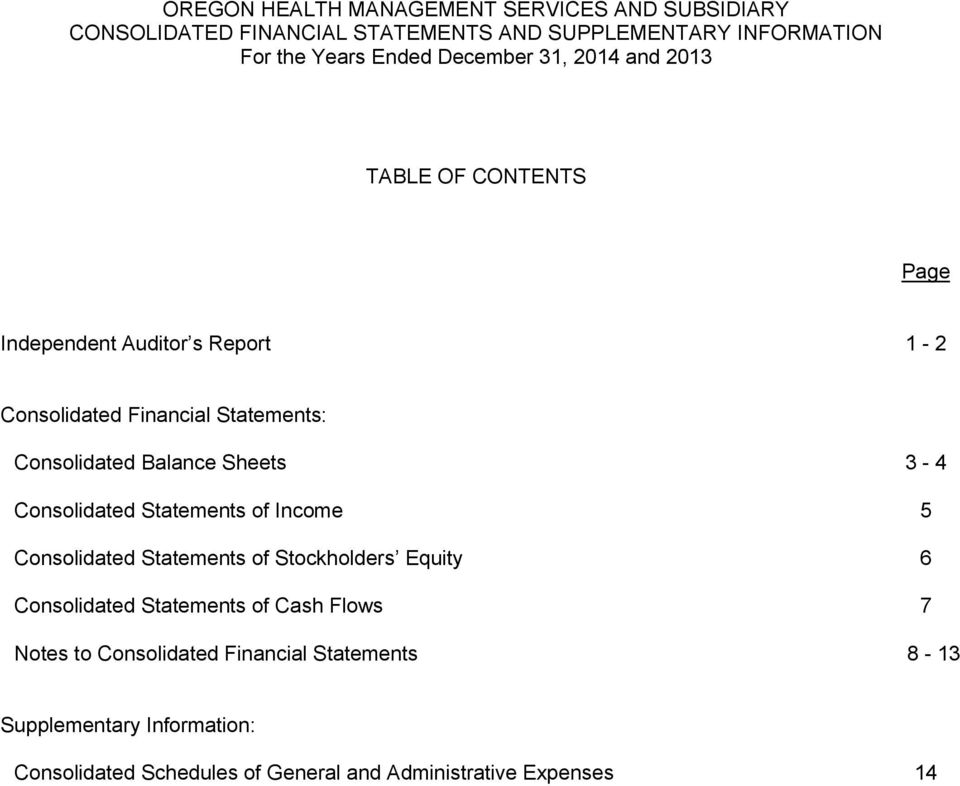 Consolidated Statements of Income 5 Consolidated Statements of Stockholders Equity 6 Consolidated Statements of Cash Flows 7