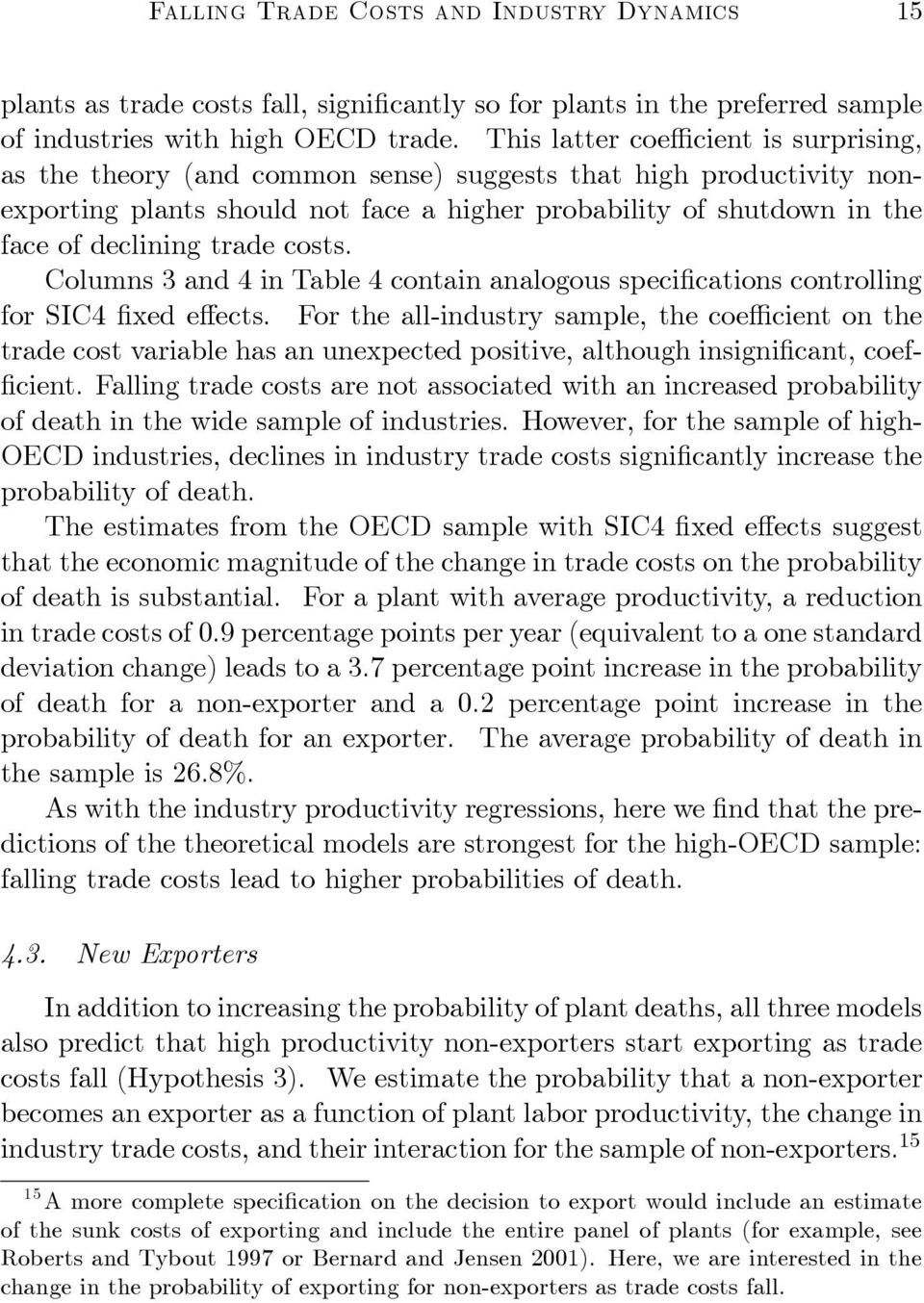 trade costs. Columns 3 and 4 in Table 4 contain analogous specifications controlling for SIC4 fixed effects.