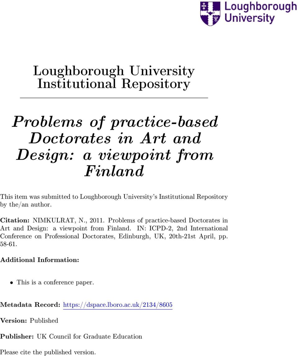 Problems of practice-based Doctorates in Art and Design: a viewpoint from Finland.
