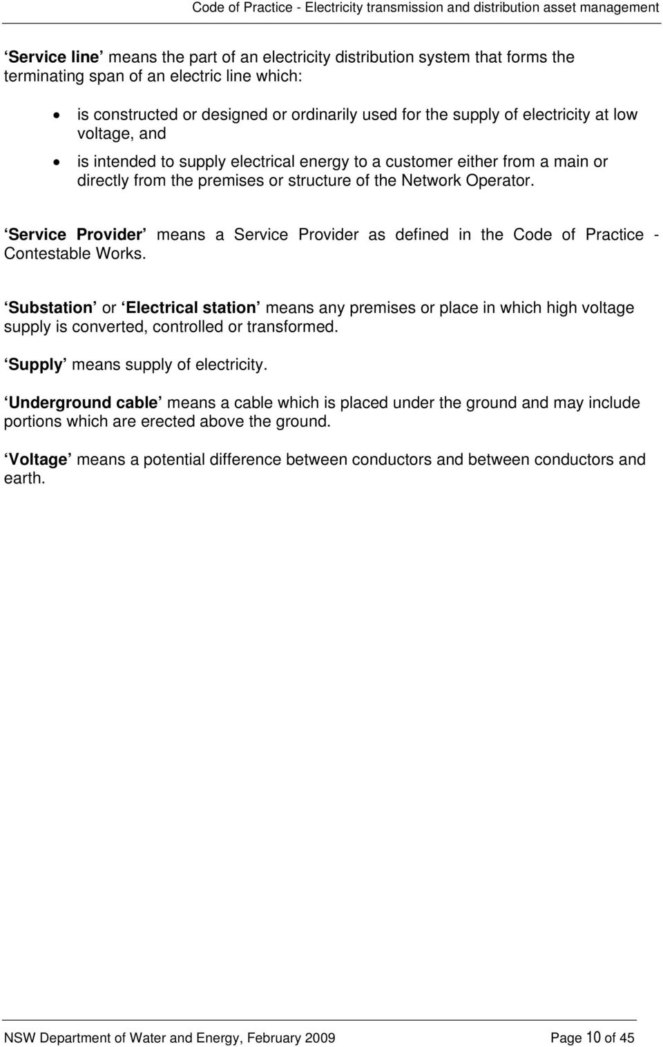 Service Provider means a Service Provider as defined in the Code of Practice - Contestable Works.
