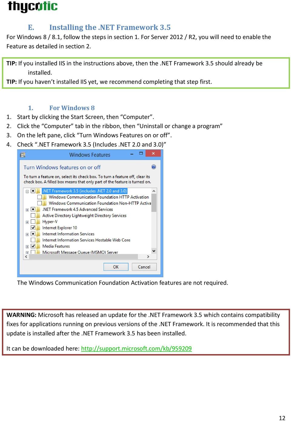 For Windows 8 1. Start by clicking the Start Screen, then Computer. 2. Click the Computer tab in the ribbon, then Uninstall or change a program 3.
