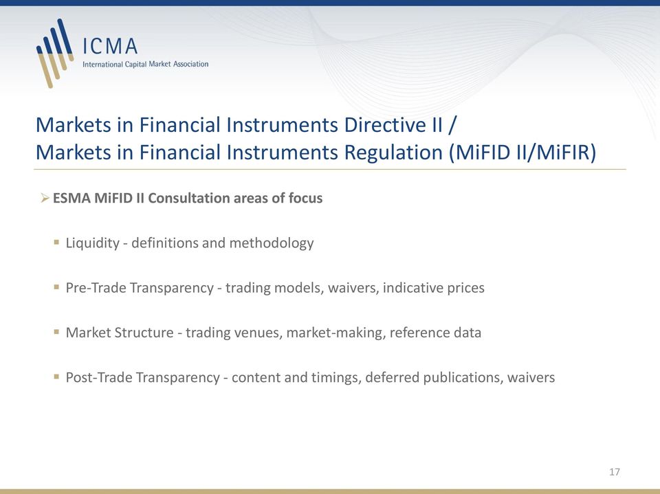 Pre-Trade Transparency - trading models, waivers, indicative prices Market Structure - trading