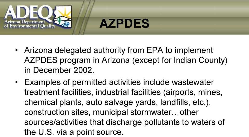 Examples of permitted activities include wastewater treatment facilities, industrial facilities (airports,
