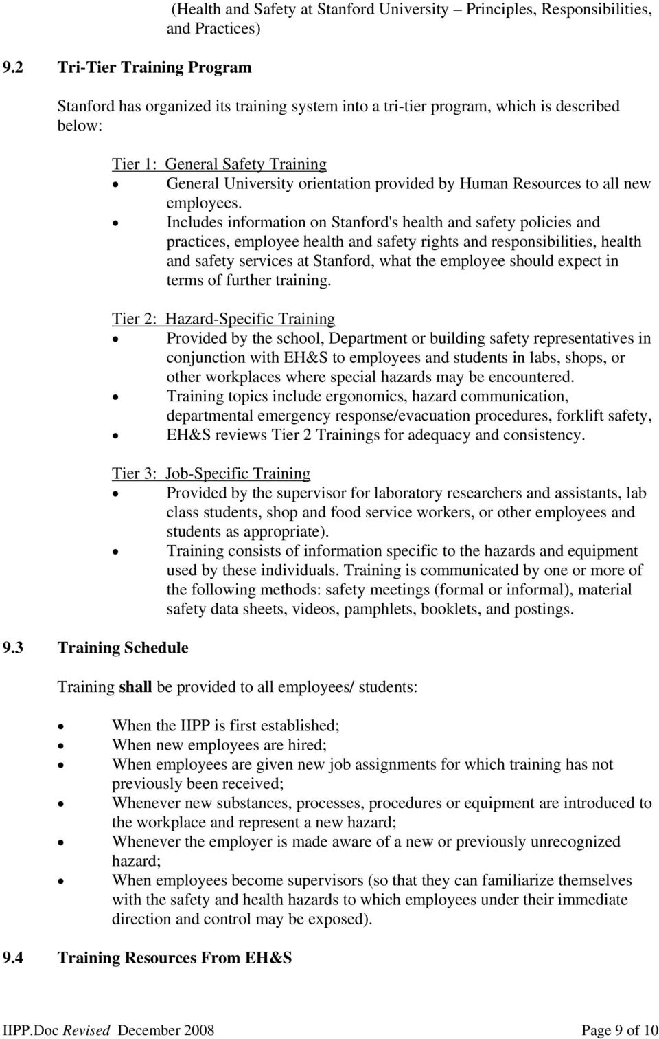 Includes information on Stanford's health and safety policies and practices, employee health and safety rights and responsibilities, health and safety services at Stanford, what the employee should