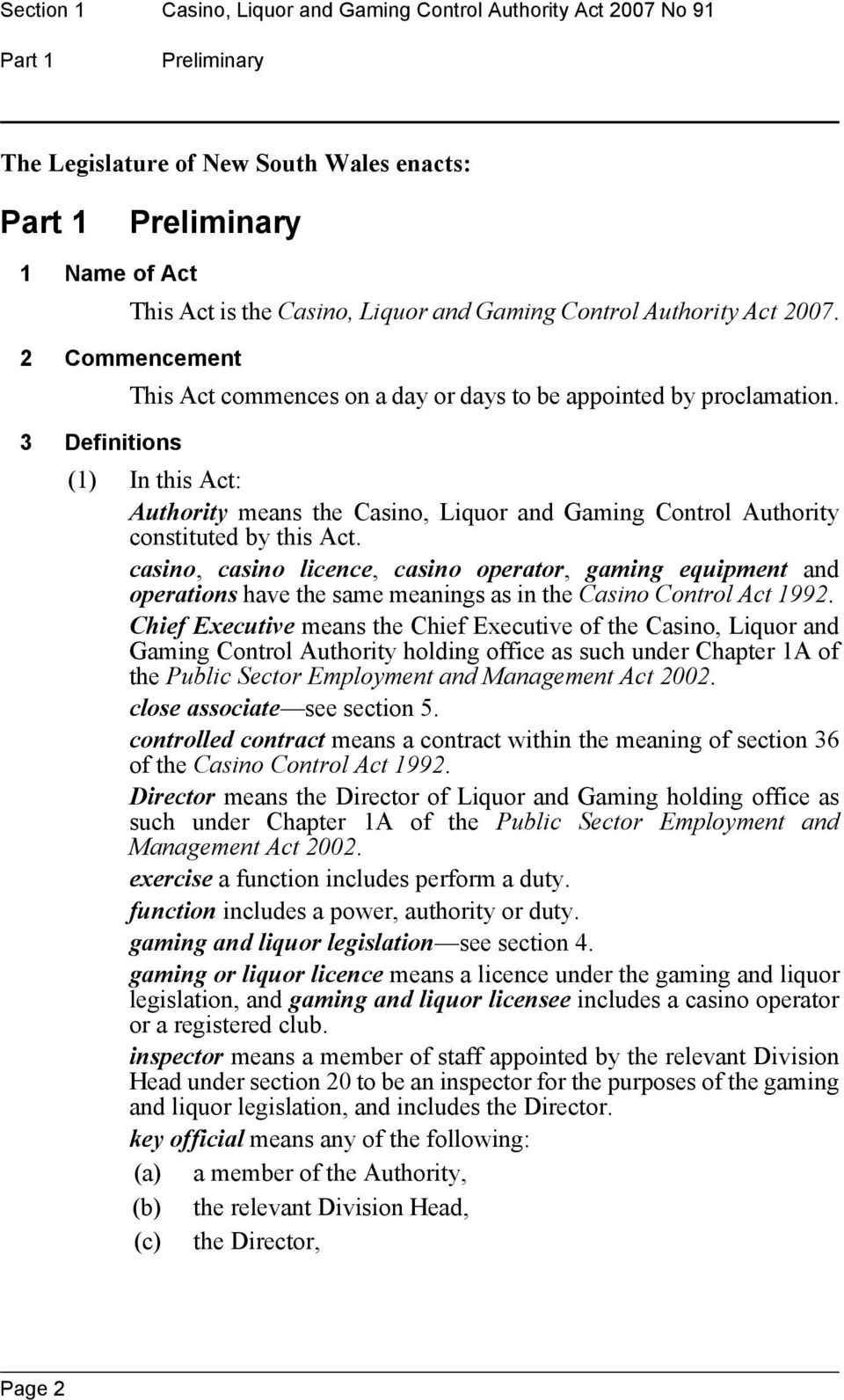 (1) In this Act: Authority means the Casino, Liquor and Gaming Control Authority constituted by this Act.