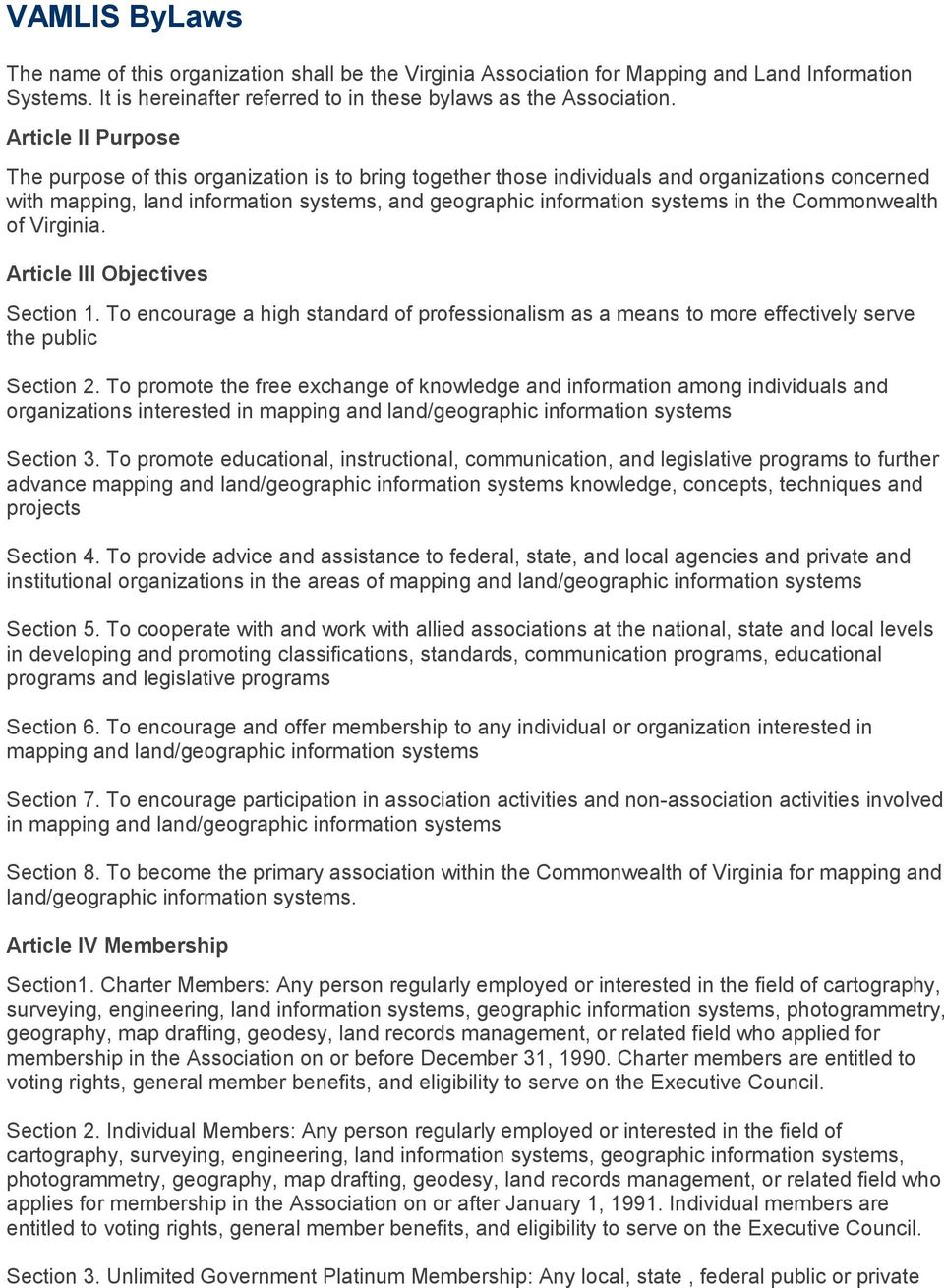 the Commonwealth of Virginia. Article III Objectives Section 1. To encourage a high standard of professionalism as a means to more effectively serve the public Section 2.