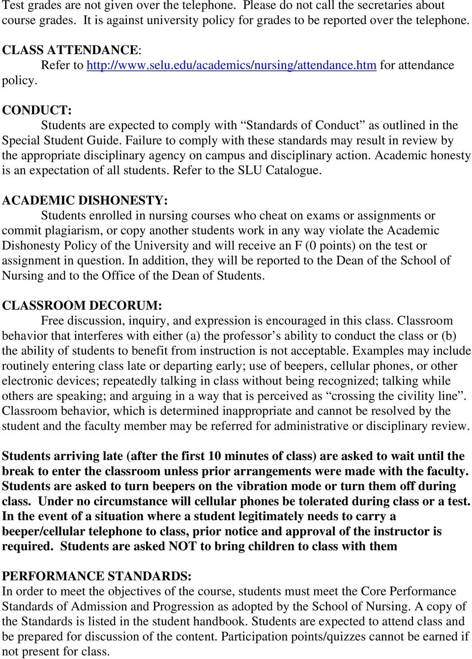 CONDUCT: Students are expected to comply with Standards of Conduct as outlined in the Special Student Guide.