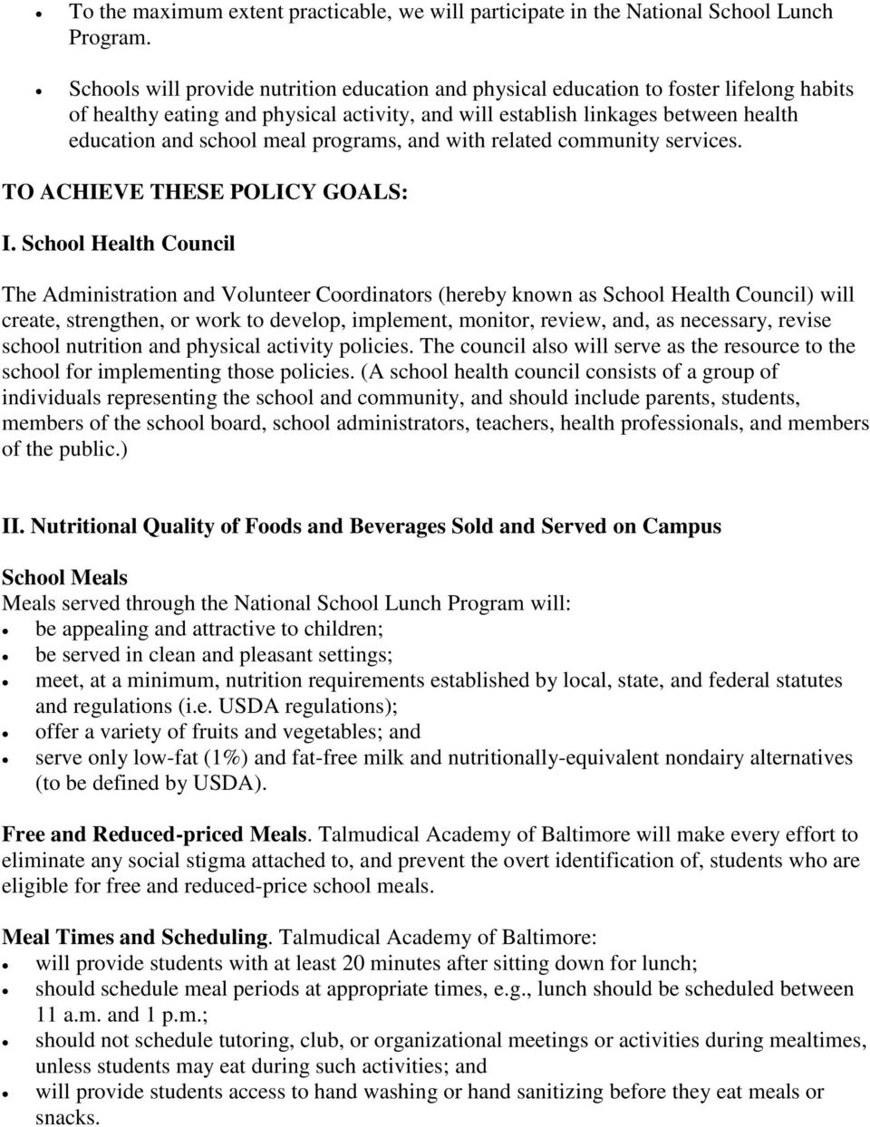 programs, and with related community services. TO ACHIEVE THESE POLICY GOALS: I.