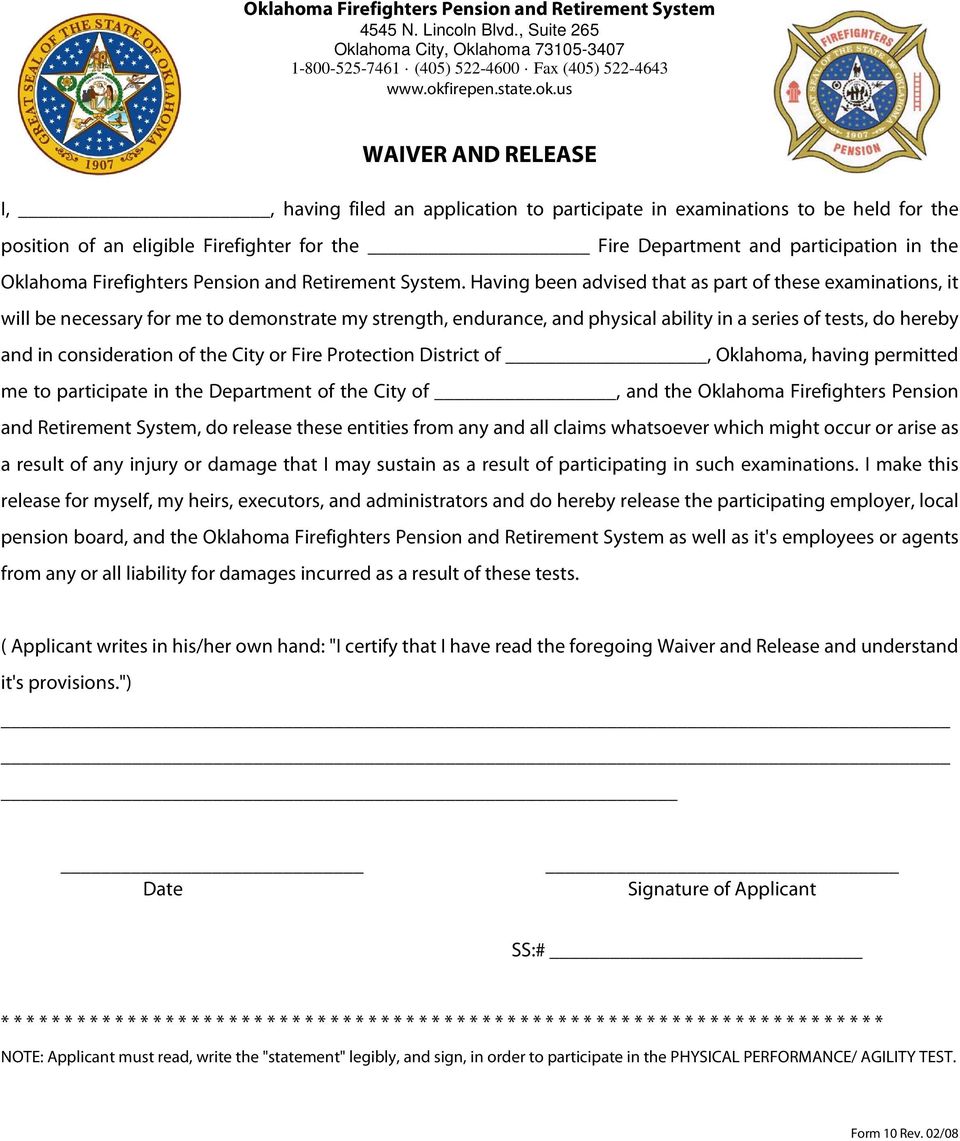 us WAIVER AND RELEASE I,, having filed an application to participate in examinations to be held for the position of an eligible Firefighter for the Fire Department and participation in the Oklahoma
