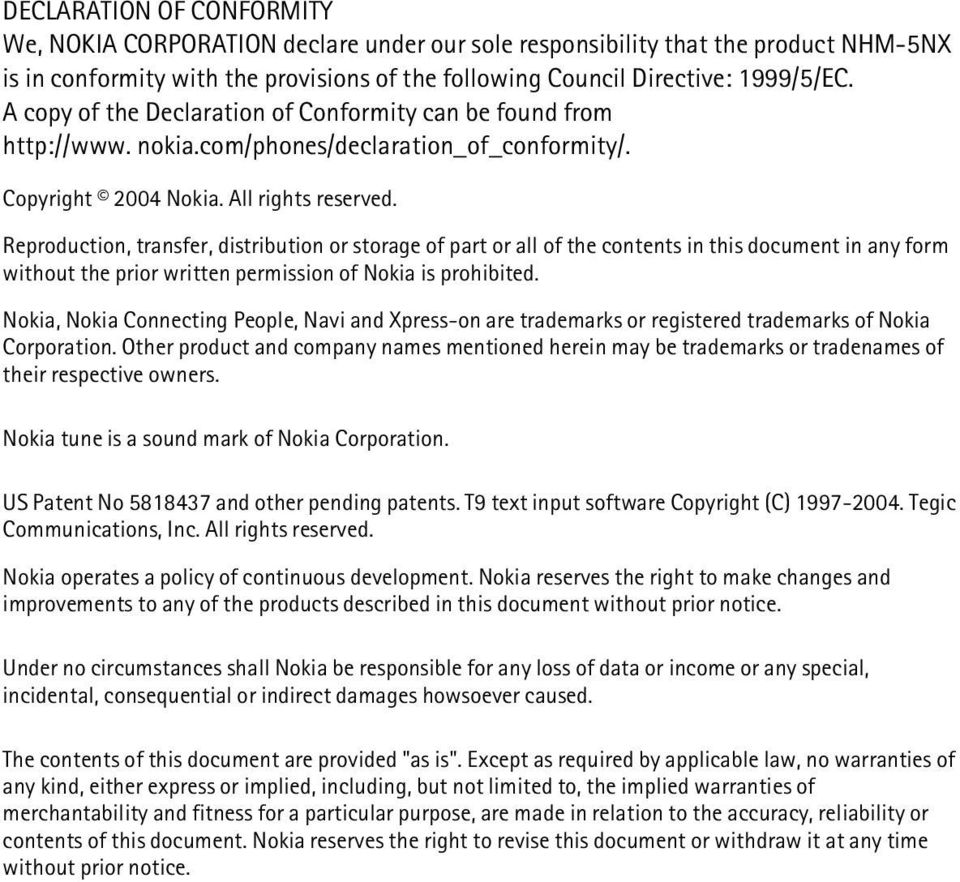 Reproduction, transfer, distribution or storage of part or all of the contents in this document in any form without the prior written permission of Nokia is prohibited.