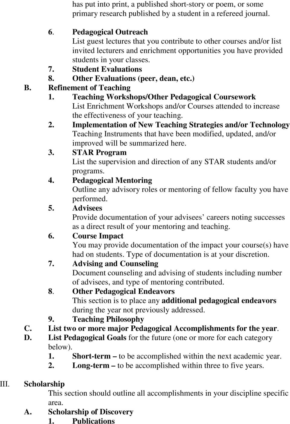 Student Evaluations 8. Other Evaluations (peer, dean, etc.) B. Refinement of Teaching 1.