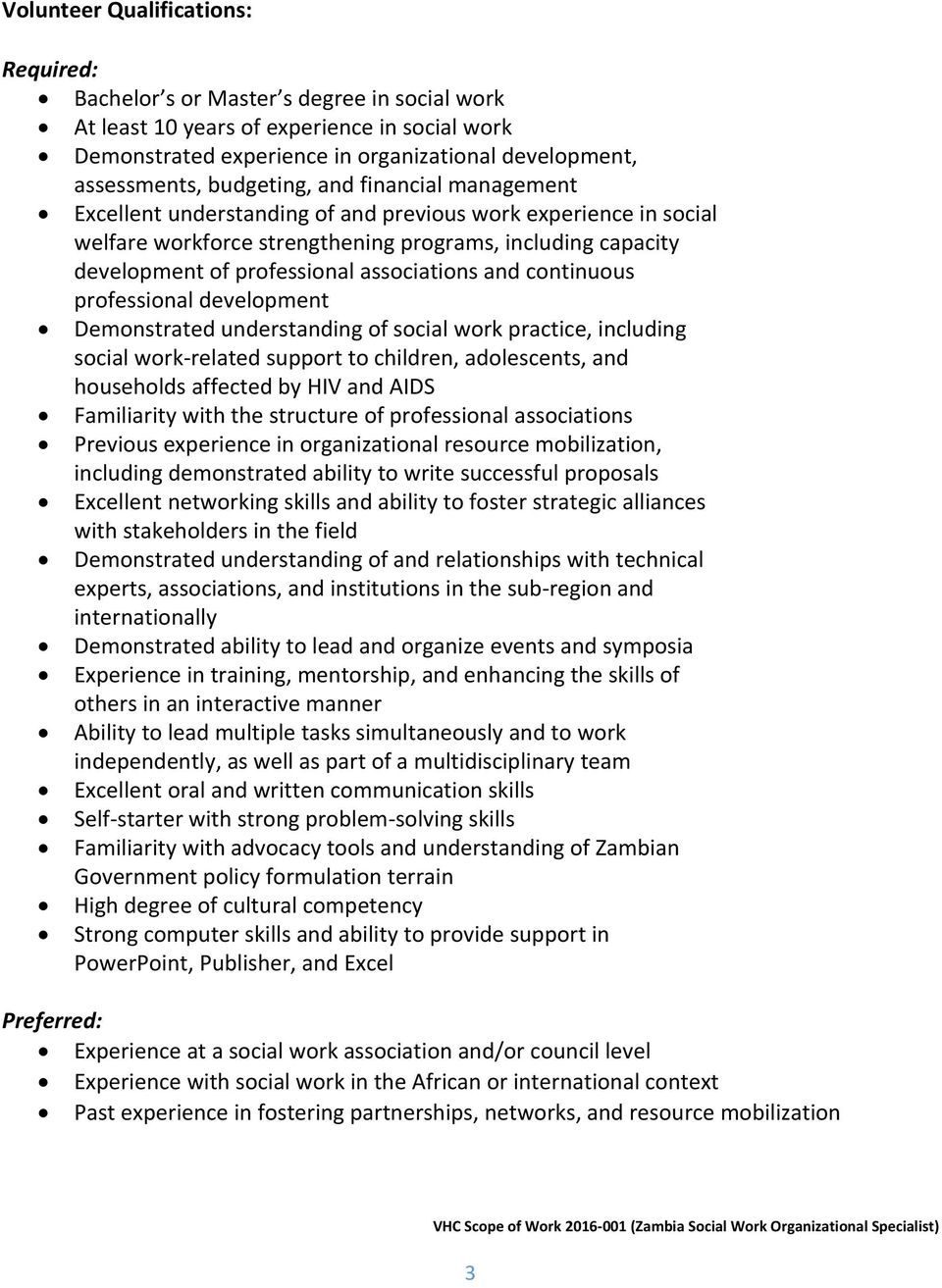 associations and continuous professional development Demonstrated understanding of social work practice, including social work related support to children, adolescents, and households affected by HIV