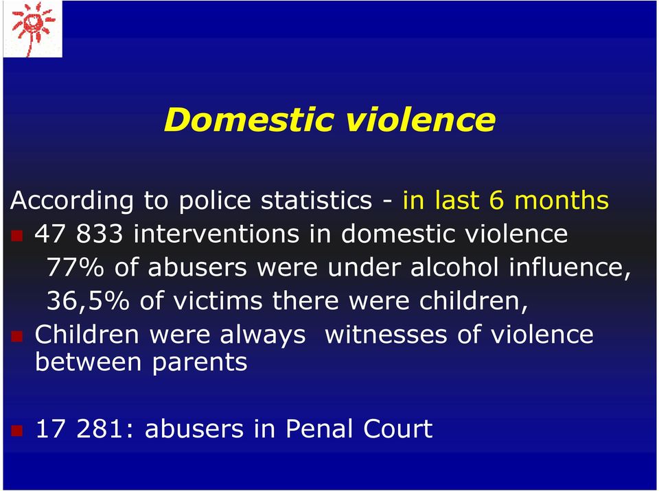 alcohol influence, 36,5% of victims there were children, Children were