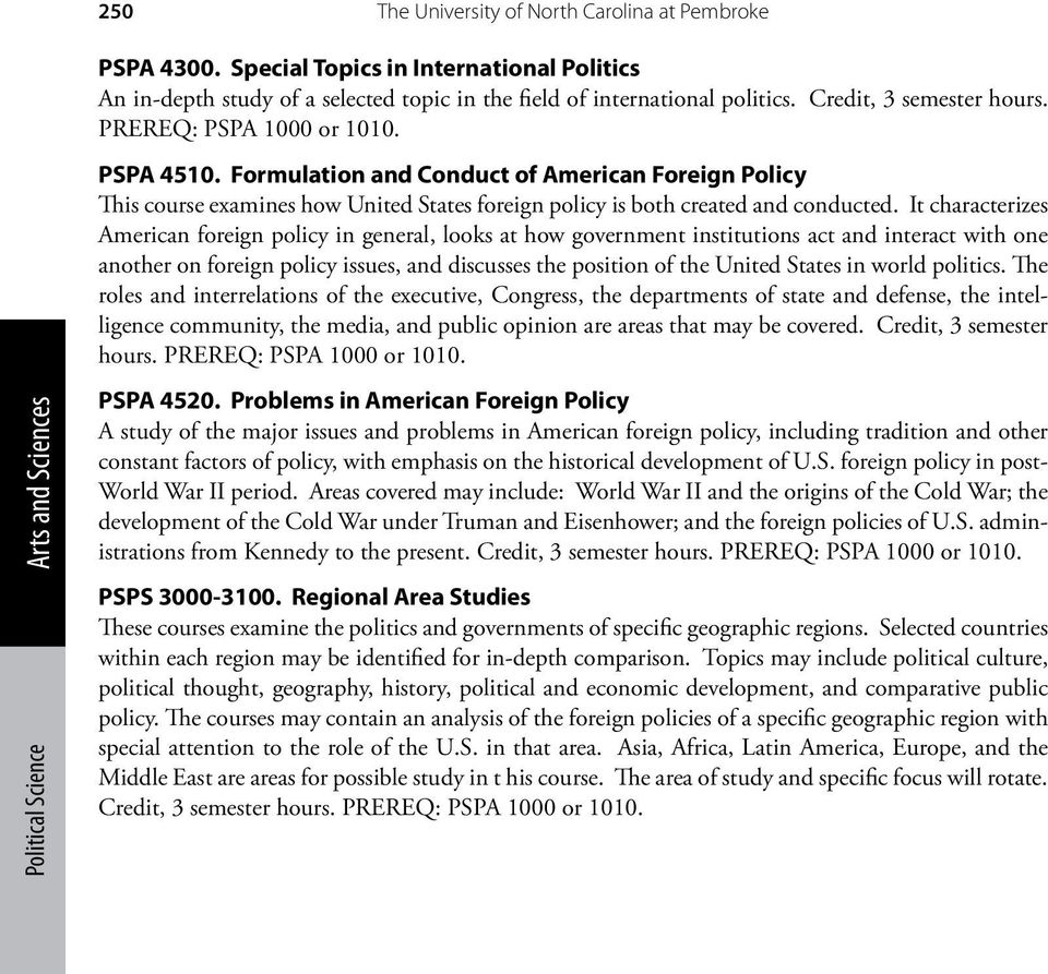 It characterizes American foreign policy in general, looks at how government institutions act and interact with one another on foreign policy issues, and discusses the position of the United States
