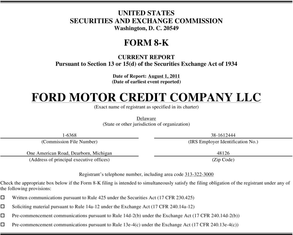 20549 FORM 8-K CURRENT REPORT Pursuant to Section 13 or 15(d) of the Securities Exchange Act of 1934 Date of Report: August 1, 2011 (Date of earliest event reported) FORD MOTOR CREDIT COMPANY LLC
