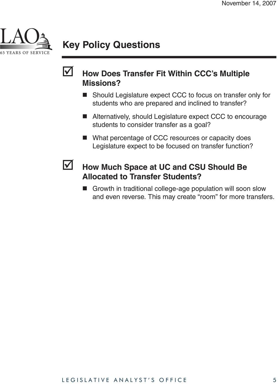 Alternatively, should Legislature expect CCC to encourage students to consider transfer as a goal?