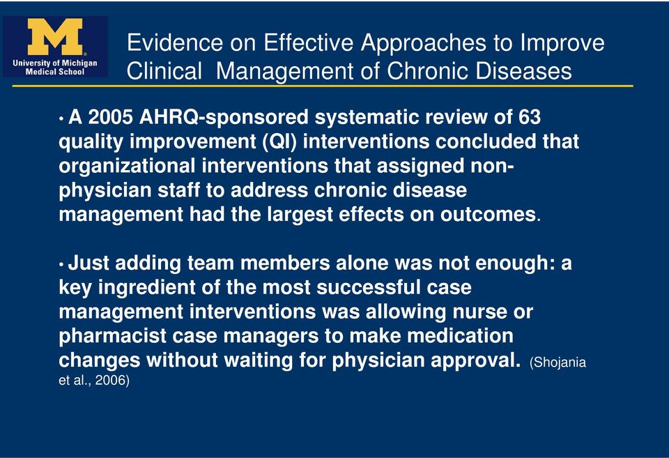 management had the largest effects on outcomes.