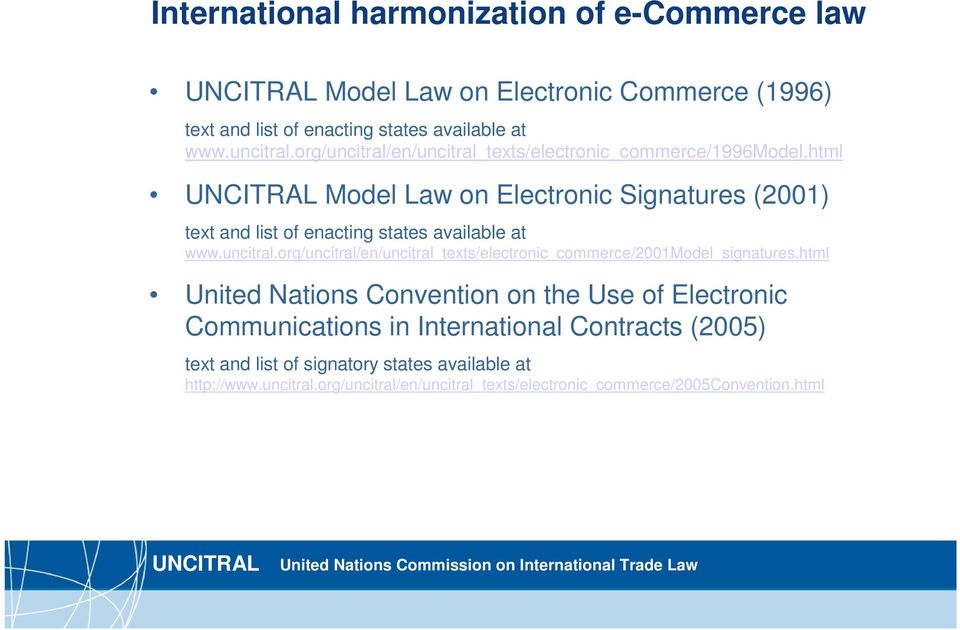 html Model Law on Electronic Signatures (2001) text and list of enacting states available at www.uncitral.