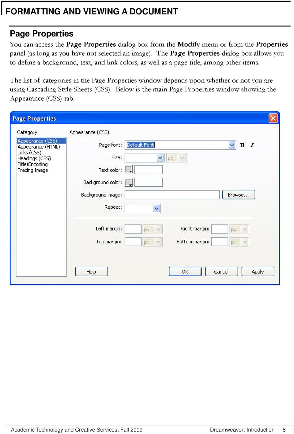 The Page Properties dialog box allows you to define a background, text, and link colors, as well as a page title, among other items.