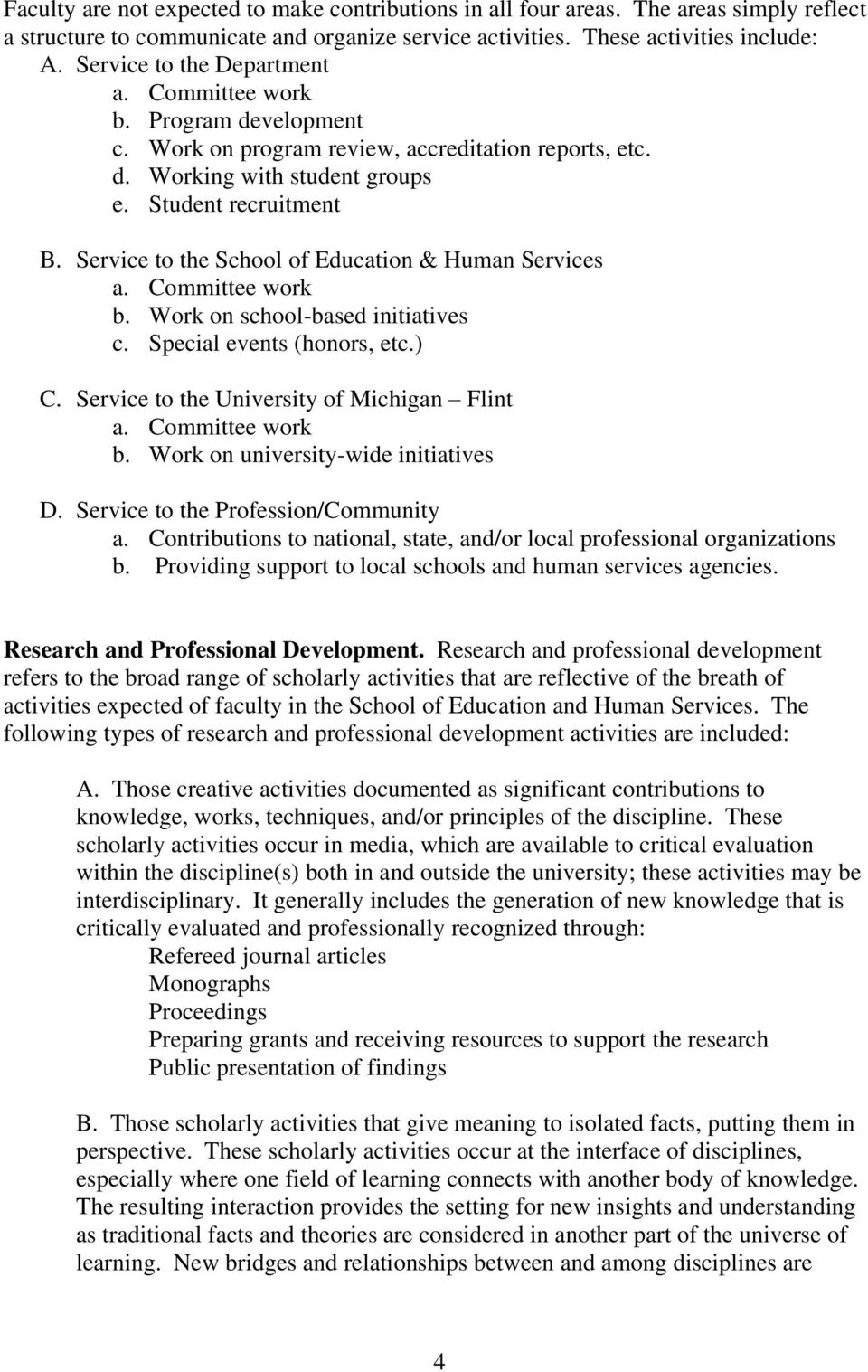 Service to the School of Education & Human Services a. Committee work b. Work on school-based initiatives c. Special events (honors, etc.) C. Service to the University of Michigan Flint a.
