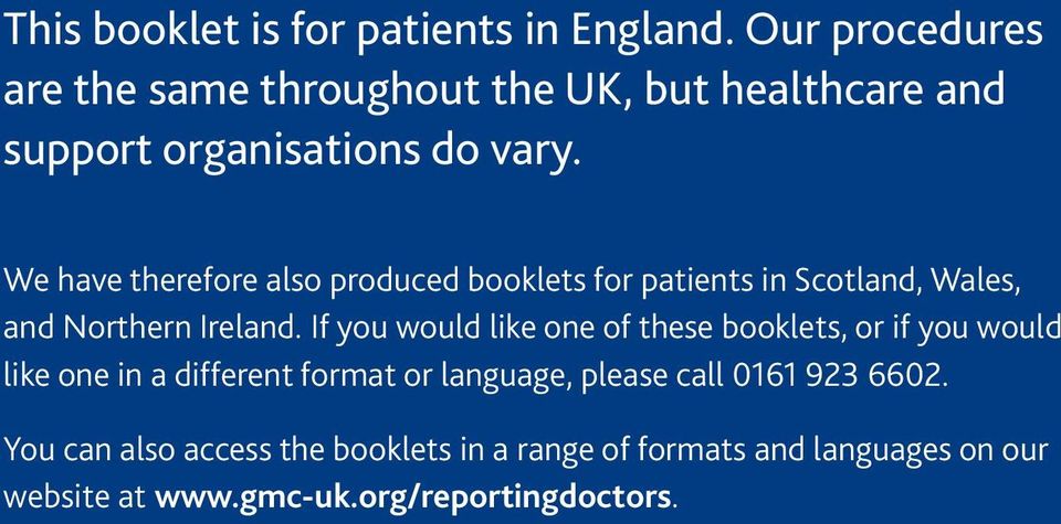 We have therefore also produced booklets for patients in Scotland, Wales, and Northern Ireland.