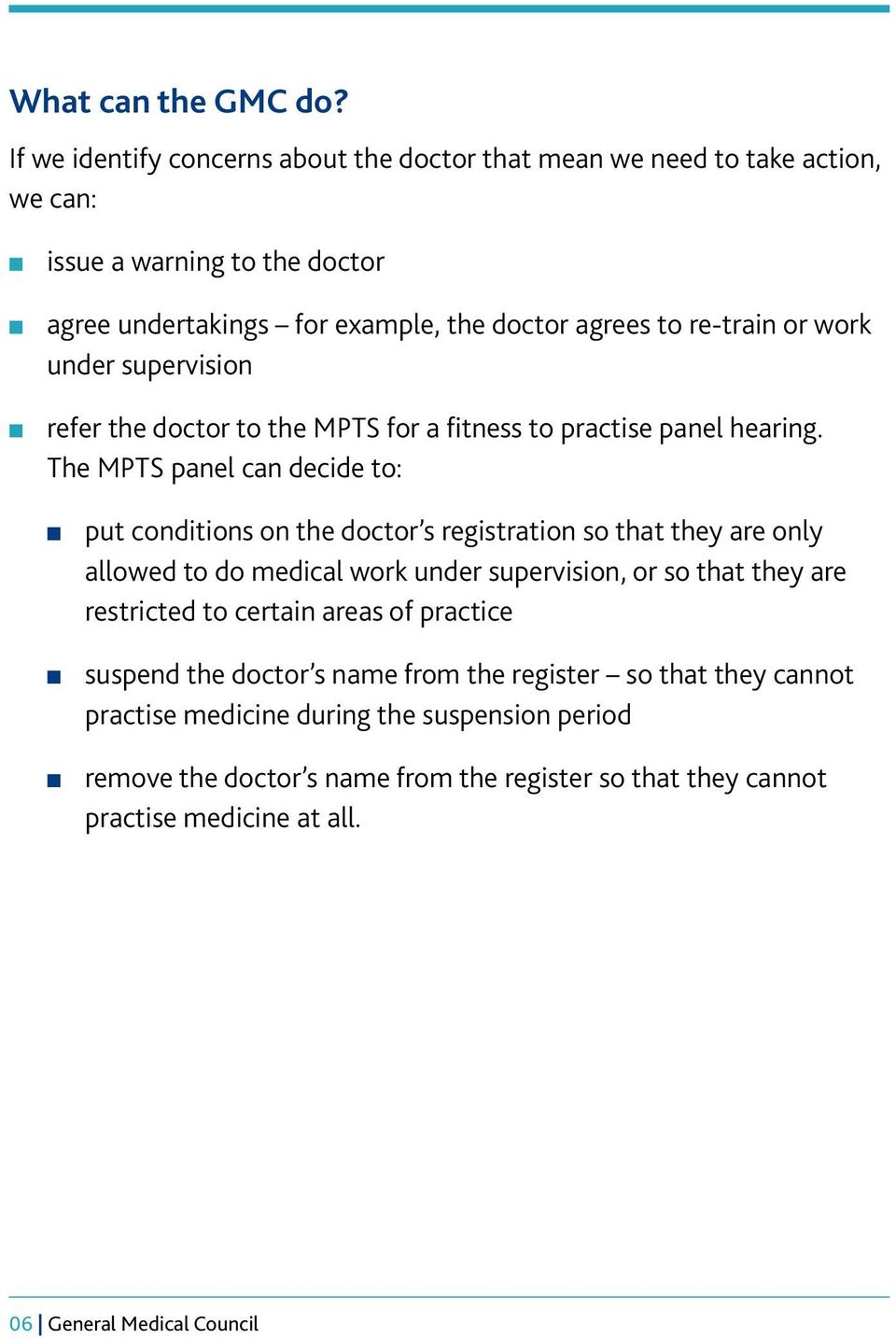 under supervision refer the doctor to the MPTS for a fitness to practise panel hearing.