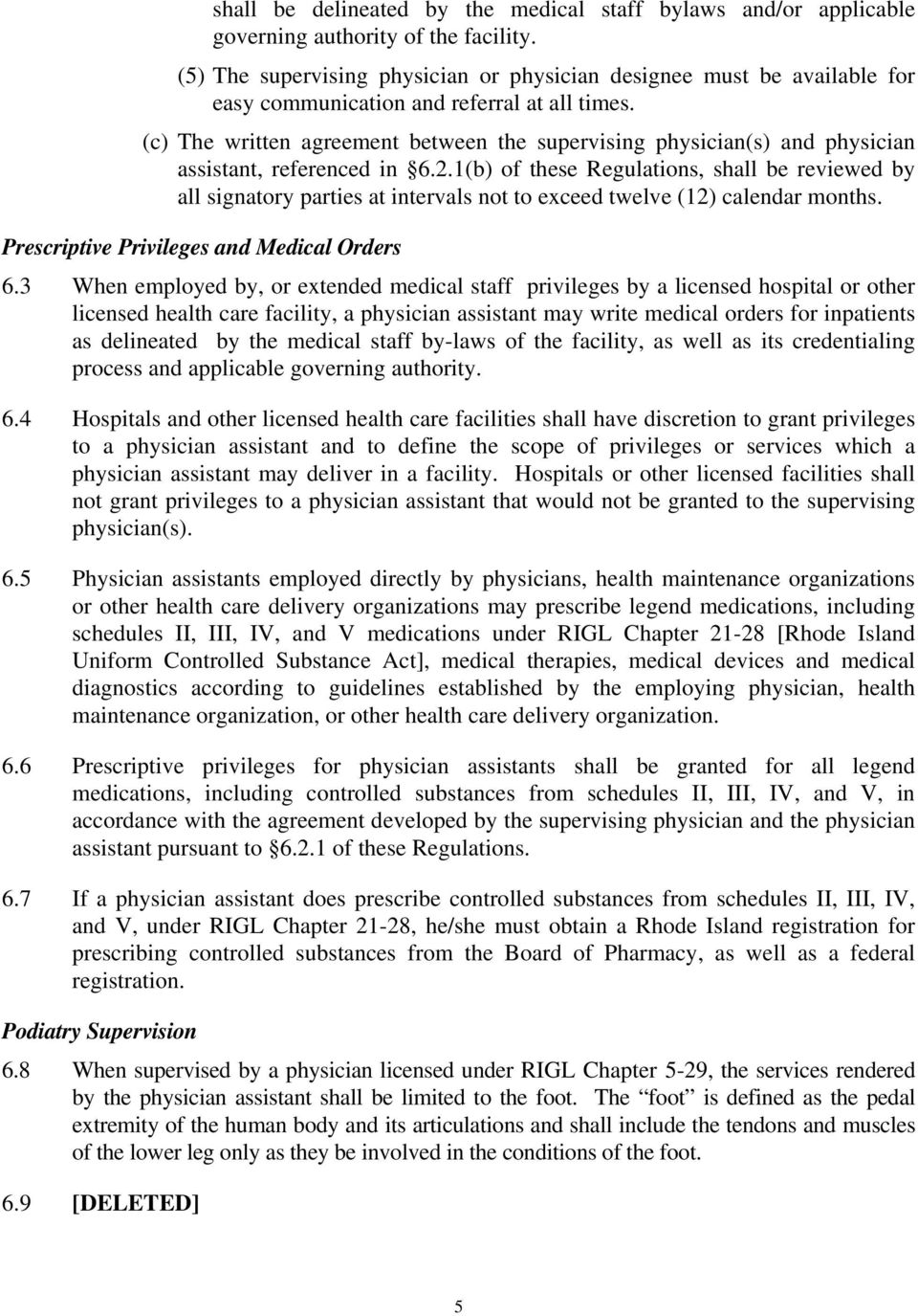 (c) The written agreement between the supervising physician(s) and physician assistant, referenced in 6.2.