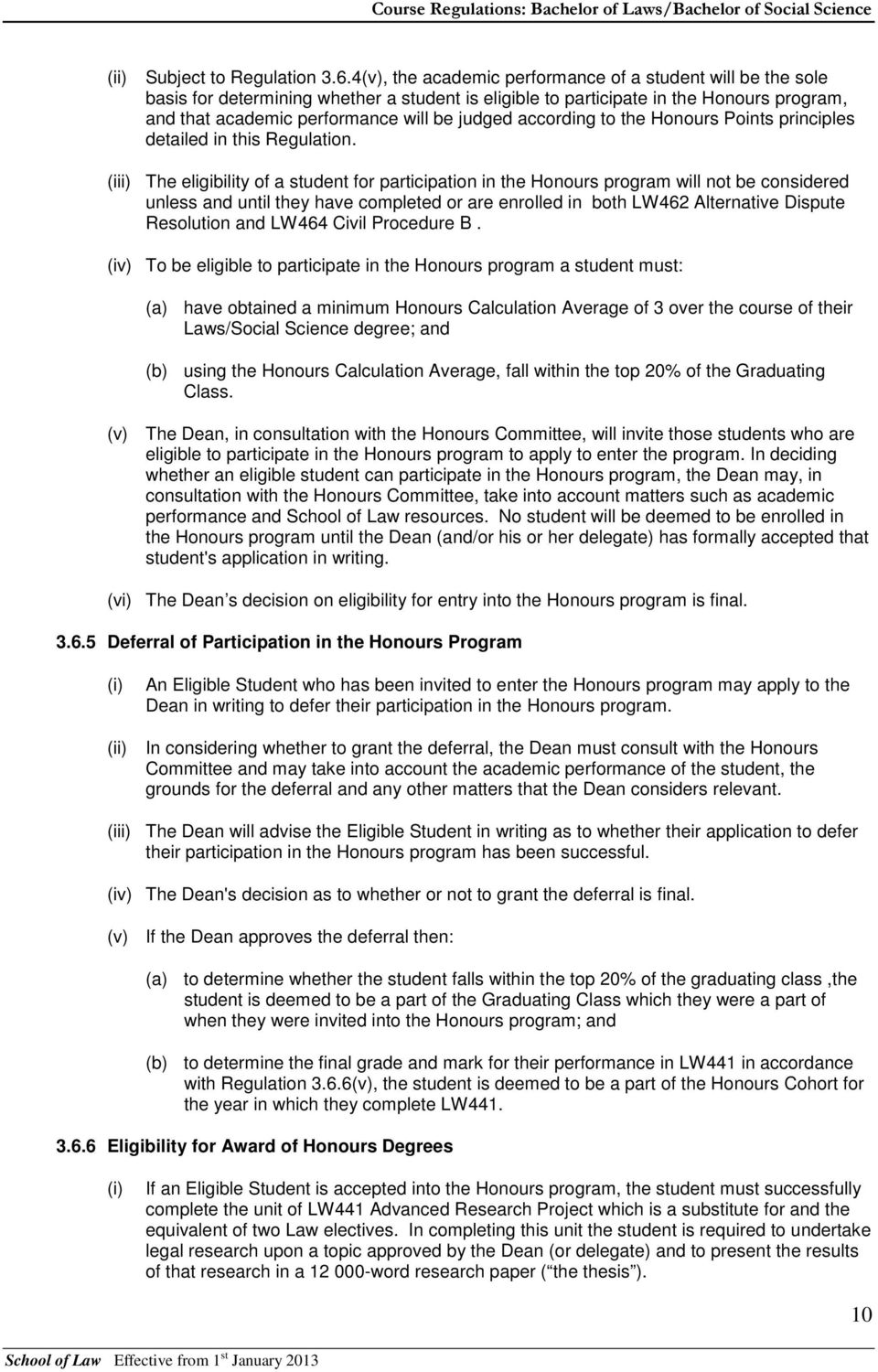 according to the Honours Points principles detailed in this Regulation.
