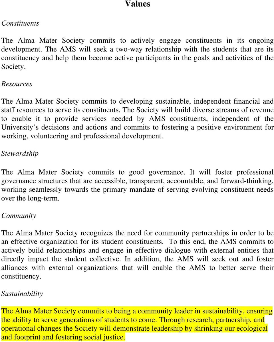 Resources The Alma Mater Society commits to developing sustainable, independent financial and staff resources to serve its constituents.