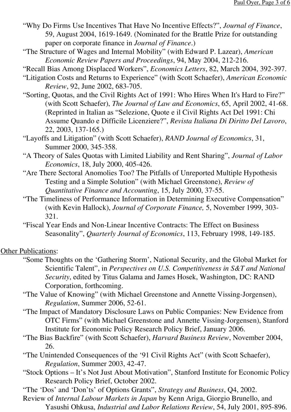 Lazear), American Economic Review Papers and Proceedings, 94, May 2004, 212-216. Recall Bias Among Displaced Workers, Economics Letters, 82, March 2004, 392-397.