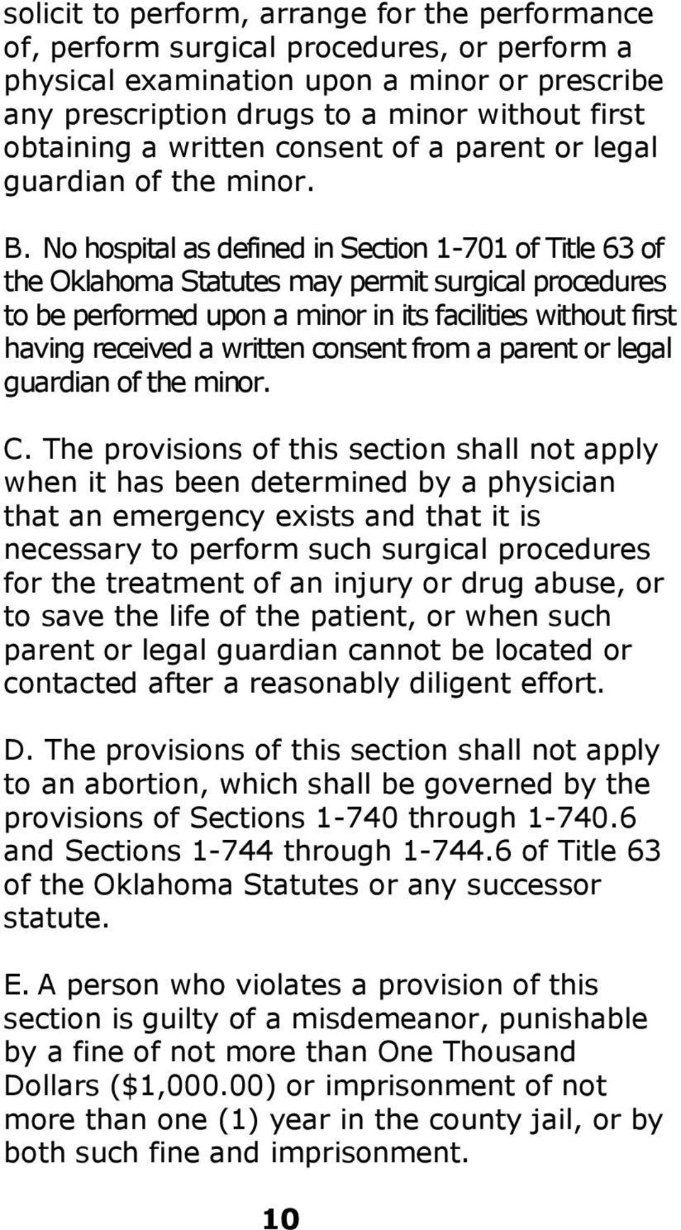 No hospital as defined in Section 1-701 of Title 63 of the Oklahoma Statutes may permit surgical procedures to be performed upon a minor in its facilities without first having received a written