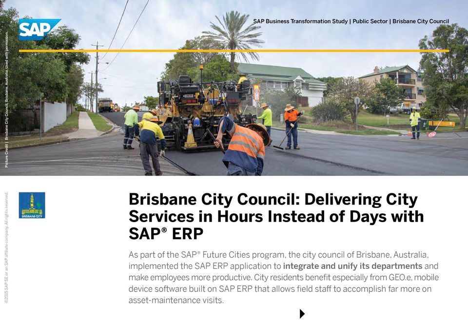 of Brisbane, Australia, implemented the SAP ERP application to integrate and unify its departments and make employees more productive.
