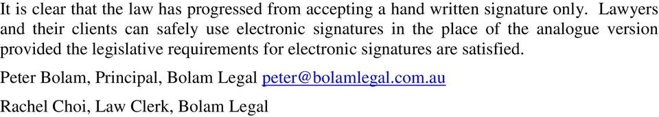 analogue version provided the legislative requirements for electronic signatures are