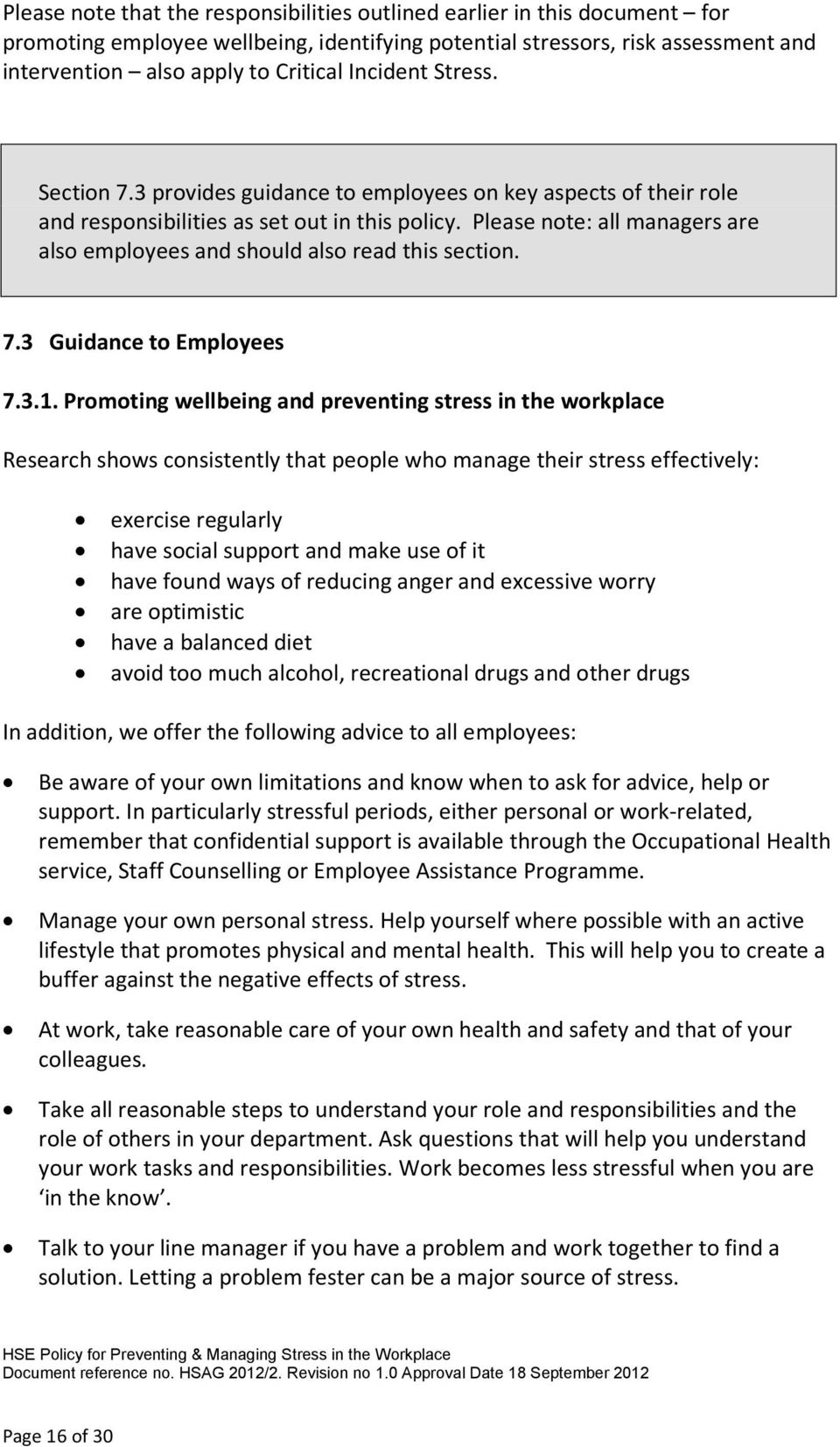 Please note: all managers are also employees and should also read this section. 7.3 Guidance to Employees 7.3.1.